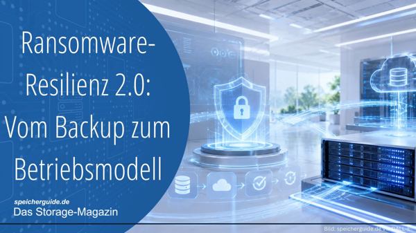 Ransomware-Resilienz 2.0: Vom Backup zum Betriebsmodell