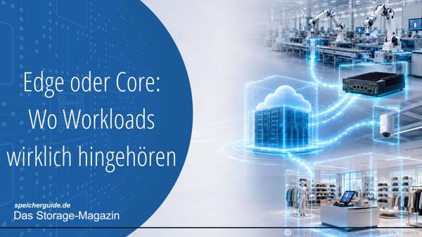 Edge oder Core: Wo Workloads wirklich hingehören
