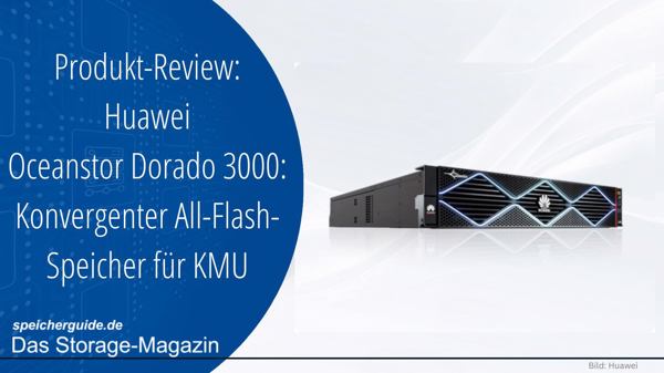 Huawei Oceanstor Dorado 3000: Konvergenter All-Flash-Speicher für KMU