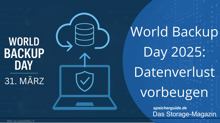 World Backup Day 2025: Datenverlust vorbeugen