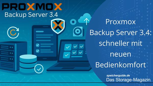 Proxmox Backup Server 3.4: schneller mit neuen Bedienkomfort