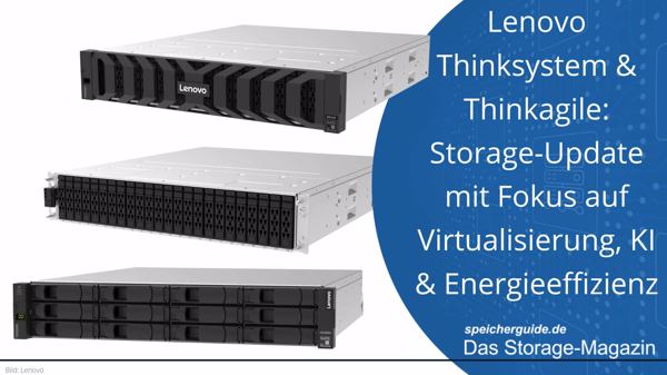 Lenovo Thinksystem/Thinkagile: umfangreiches Storage-Update mit Fokus auf Virtualisierung, KI & Energieeffizienz