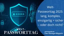 Welt-Passworttag 2025: lang, komplex, einzigartig = sicher