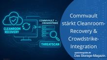 Commvault stärkt Cleanroom-Recovery & Crowdstrike-Integration