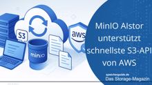 MinIO AIstor unterstützt schnellste S3-API von AWS