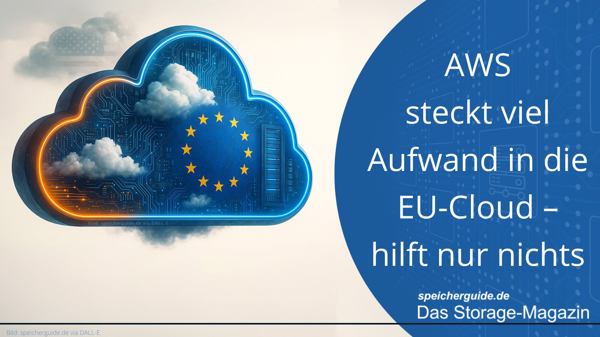 AWS steckt viel Aufwand in die EU-Cloud – hilft nur nichts