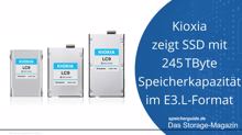 Kioxia zeigt SSD mit 245 TByte Speicherkapazität im E3.L-Format