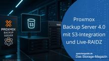 Proxmox Backup Server 4.0 mit S3-Integration und Live-RAIDZ