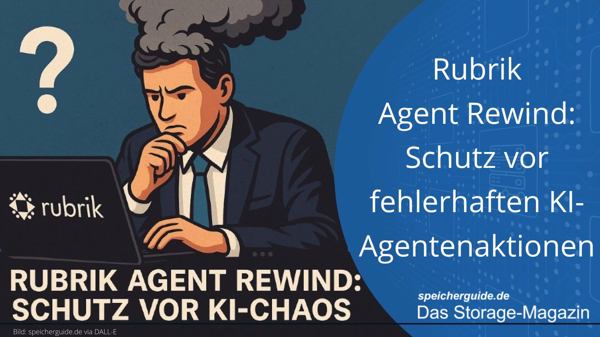 Rubrik Agent Rewind: Schutz vor fehlerhaften KI-Agentenaktionen