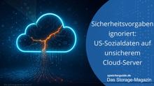 Vorgaben ignoriert: US-Sozialdaten auf unsicherem Cloud-Server