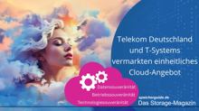 Telekom und T-Systems starten einheitliches Cloud-Angebot