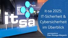 it-sa 2025: IT-Sicherheit & Cybersicherheit im Überblick
