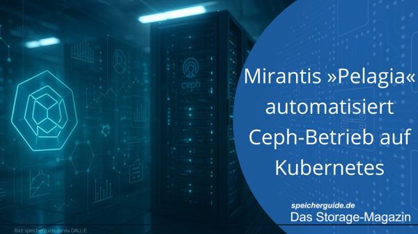 Mirantis »Pelagia« automatisiert Ceph-Betrieb auf Kubernetes