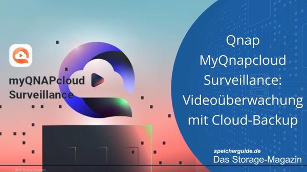 Qnap MyQnapcloud Surveillance: Videoüberwachung mit Cloud-Backup