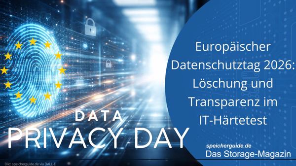 Datenschutztag 2026: Löschung und Transparenz im IT-Härtetest