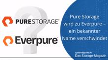 Pure Storage wird zu Everpure – das wirft Fragen auf