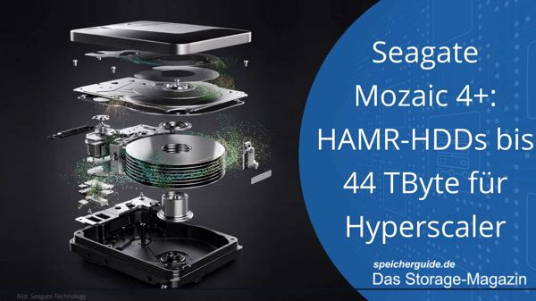Seagate Mozaic 4+: HAMR-HDDs bis 44 TByte für Hyperscaler