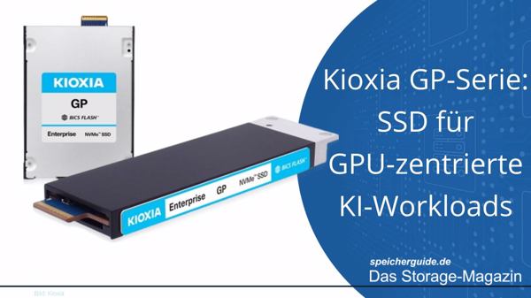 Kioxia GP-Serie: SSD für GPU-zentrierte KI-Workloads