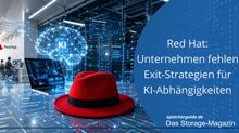 Red Hat: Firmen fehlen Exit-Strategien für KI-Abhängigkeiten