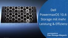 Dell PowermaxOS 10.4: Storage mit mehr Leistung & Effizienz