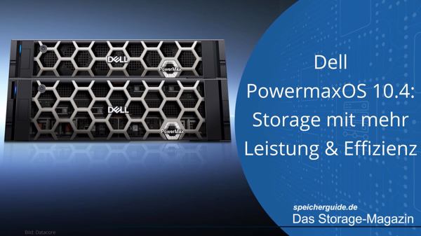 Dell PowermaxOS 10.4: Storage mit mehr Leistung & Effizienz