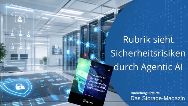 Rubrik sieht Sicherheitsrisiken durch Agentic AI