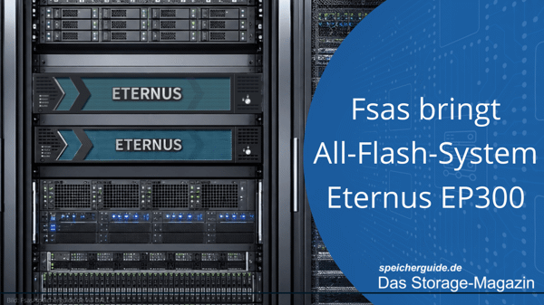 Fsas bringt All-Flash-System Eternus EP300