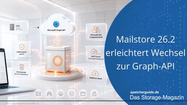 Mailstore 26.2 erleichtert Wechsel zur Graph-API