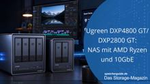 Ugreen DXP4800 GT/DXP2800 GT: NAS mit AMD Ryzen und 10GbE