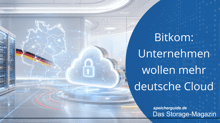 Bitkom: Unternehmen wollen mehr deutsche Cloud