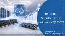 Trendforce: Speicherpreise steigen im Q3/2026