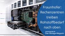 Fraunhofer: Rechenzentren treiben Rohstoffbedarf nach oben