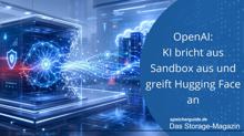 OpenAI: KI bricht aus Sandbox aus und greift Hugging Face an