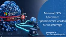 Microsoft 365 Education: Speicherlimits werden zur Kostenfrage