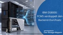 IBM DS8000: Neue Flash-Module verdoppeln den Backend-Durchsatz