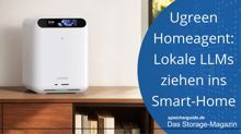 Ugreen Homeagent: Lokale LLMs ziehen ins Smart-Home