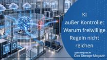 KI außer Kontrolle: Warum freiwillige Regeln nicht reichen