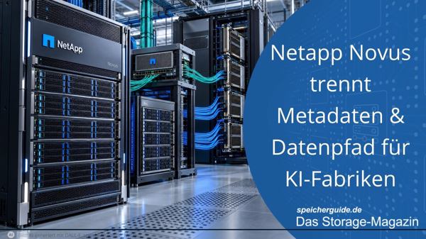 Netapp Novus trennt Metadaten und Datenpfad für KI-Fabriken