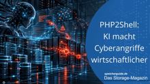 PHP2Shell: KI macht Cyberangriffe wirtschaftlicher