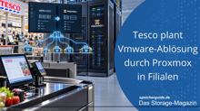 Tesco plant Vmware-Ablösung durch Proxmox in Filialen
